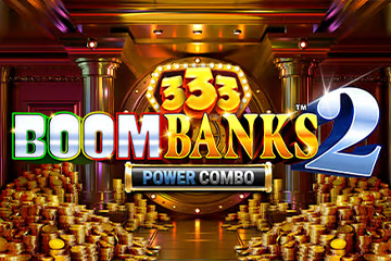 333 Boom Banks 2 Power Combo